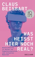 Cover: Was hei&szlig;t hier noch real? - Reclam