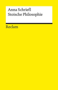 Abbildung von: Stoische Philosophie. Eine Einführung - Reclam