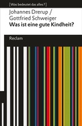 Cover: Was ist eine gute Kindheit? - Reclam