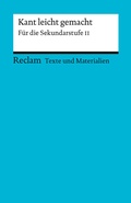 Cover: Kant leicht gemacht. F&uuml;r die Sekundarstufe II - Reclam