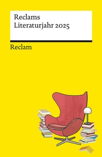 Abbildung von: Reclams Literaturjahr 2025 - Reclam