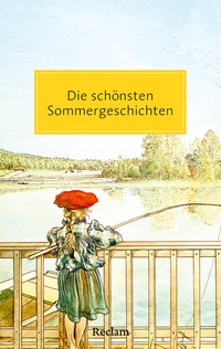 Abbildung von: Die schönsten Sommergeschichten - Reclam