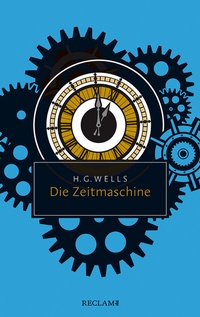 Abbildung von: Die Zeitmaschine - Reclam
