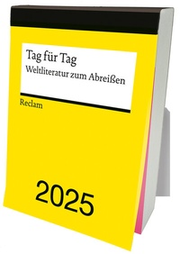 Abbildung von: Tag für Tag. Weltliteratur zum Abreißen 2025 - Reclam