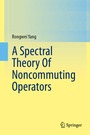 Cover: A Spectral Theory Of Noncommuting Operators - Springer
