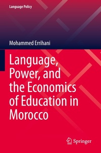 Bild vergrößern Bild: Language, Power, and the Economics of Education in Morocco - Springer
