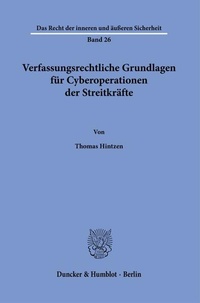 Abbildung von: Verfassungsrechtliche Grundlagen für Cyberoperationen der Streitkräfte. - Duncker & Humblot