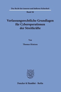 Abbildung von: Verfassungsrechtliche Grundlagen für Cyberoperationen der Streitkräfte. - Duncker & Humblot