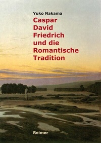 Abbildung von: Caspar David Friedrich und die Romantische Tradition - Reimer, Dietrich