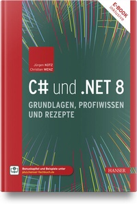 Abbildung von: C# und .NET 8 - Grundlagen, Profiwissen und Rezepte - Hanser