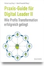 Cover: Praxis-Guide für Digital Leader II - Hanser