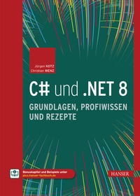 Abbildung von: C# und .NET 8 - Grundlagen, Profiwissen und Rezepte - Hanser