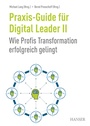 Cover: Praxis-Guide für Digital Leader II - Hanser