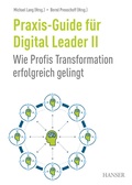 Cover: Praxis-Guide f&uuml;r Digital Leader II - Hanser
