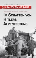 Cover: Im Schatten von Hitlers Alpenfestung - Czernin