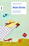 Cover: Huhn Grete will das Meer sehen - SJW Schweiz. Jugendschriftenwerk