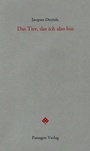 Cover: Das Tier, das ich also bin - Passagen