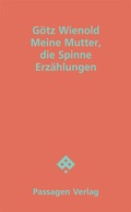 Cover: Meine Mutter, die Spinne - Passagen