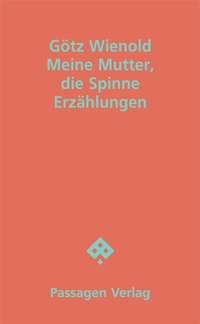 Enlarge image Cover: Meine Mutter, die Spinne - Passagen