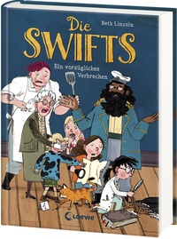 Abbildung von: Die Swifts (Band 1) - Ein vorzügliches Verbrechen - Loewe