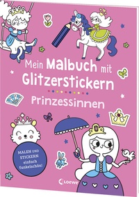Abbildung von: Mein Malbuch mit Glitzerstickern - Prinzessinnen - Loewe