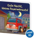 Cover: Gute Nacht, kleines Feuerwehrauto! - Loewe