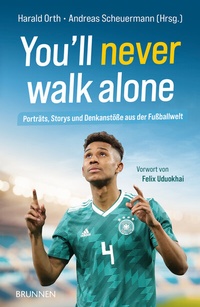 Enlarge image Cover: You'll never walk alone - Brunnen Verlag GmbH