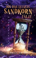 Cover: Bis das letzte Sandkorn f&auml;llt - BoD - Books on Demand