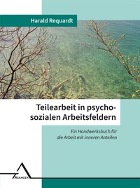 Abbildung von: Teilearbeit in psychosozialen Arbeitsfeldern - Asanger, R