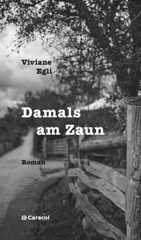 Abbildung von: Damals am Zaun - Caracol Verlag der Autorinnen & Autoren