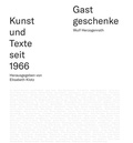 Cover: Gastgeschenke - Kunst und Texte seit 1966 - Alexander