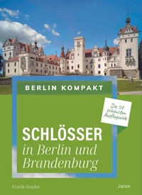 Abbildung von: Schlösser in Berlin und Brandenburg - Jaron