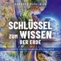 Cover: SCHL&Uuml;SSEL ZUM WISSEN DER ERDE: Gef&uuml;hrte Energie&uuml;bungen der Plejader mit einem exklusiven und selbst eingesprochenen Beitrag der SPIEGEL-Bestsellerautorin Pavlina Klemm - AMRA Verlag