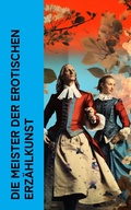 Cover: Die Meister der erotischen Erz&auml;hlkunst - e-artnow