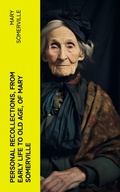 Cover: Personal Recollections, from Early Life to Old Age, of Mary Somerville - e-artnow