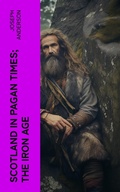 Cover: Scotland in Pagan Times; The Iron Age - e-artnow