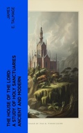 Cover: The House of the Lord: A Study of Holy Sanctuaries Ancient and Modern - e-artnow