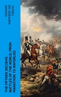 Cover: The Fifteen Decisive Battles of the World: from Marathon to Waterloo - e-artnow