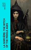 Cover: La Sorci&egrave;re: The Witch of the Middle Ages - e-artnow