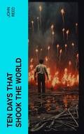 Cover: Ten Days That Shook the World - e-artnow