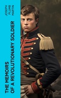 Cover: The Memoirs of a Revolutionary Soldier - e-artnow