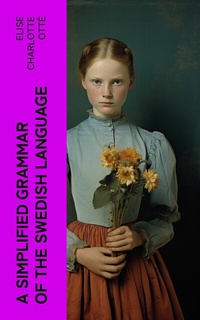 Abbildung von: A Simplified Grammar of the Swedish Language - e-artnow