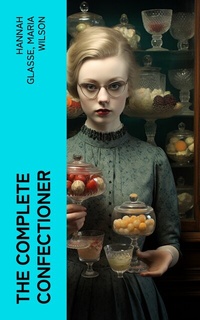 Abbildung von: The Complete Confectioner - e-artnow
