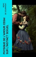 Cover: Physique de l'Amour: Essai sur l'instinct sexuel - e-artnow