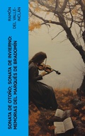 Cover: Sonata de oto&ntilde;o; Sonata de invierno: memorias del Marqu&eacute;s de Bradom&iacute;n - e-artnow