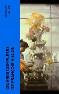 Cover: OEuvres compl&egrave;tes de Fran&ccedil;ois Villon - e-artnow