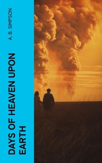 Enlarge image Cover: Days of Heaven Upon Earth - e-artnow