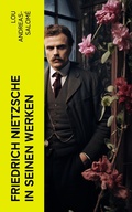 Cover: Friedrich Nietzsche in seinen Werken - e-artnow