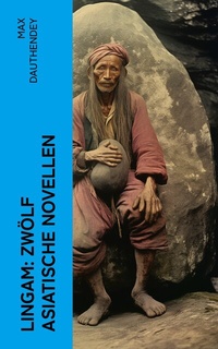 Abbildung von: Lingam: Zwölf asiatische Novellen - e-artnow