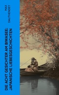 Cover: Die acht Gesichter am Biwasee: Japanische Liebesgeschichten - e-artnow